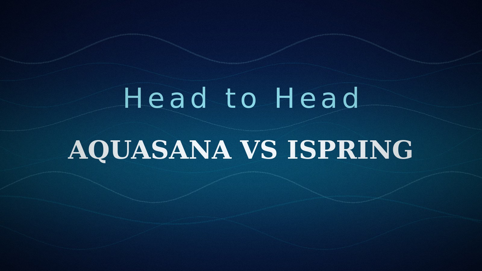 Aquasana vs iSpring (2026): Whole House Water Filters Compared